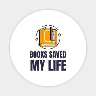 Books Saved My Life Magnet